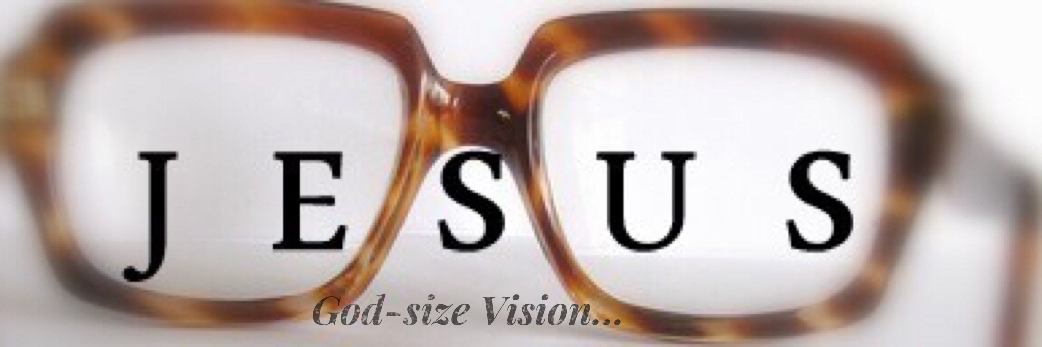 God-size Vision…