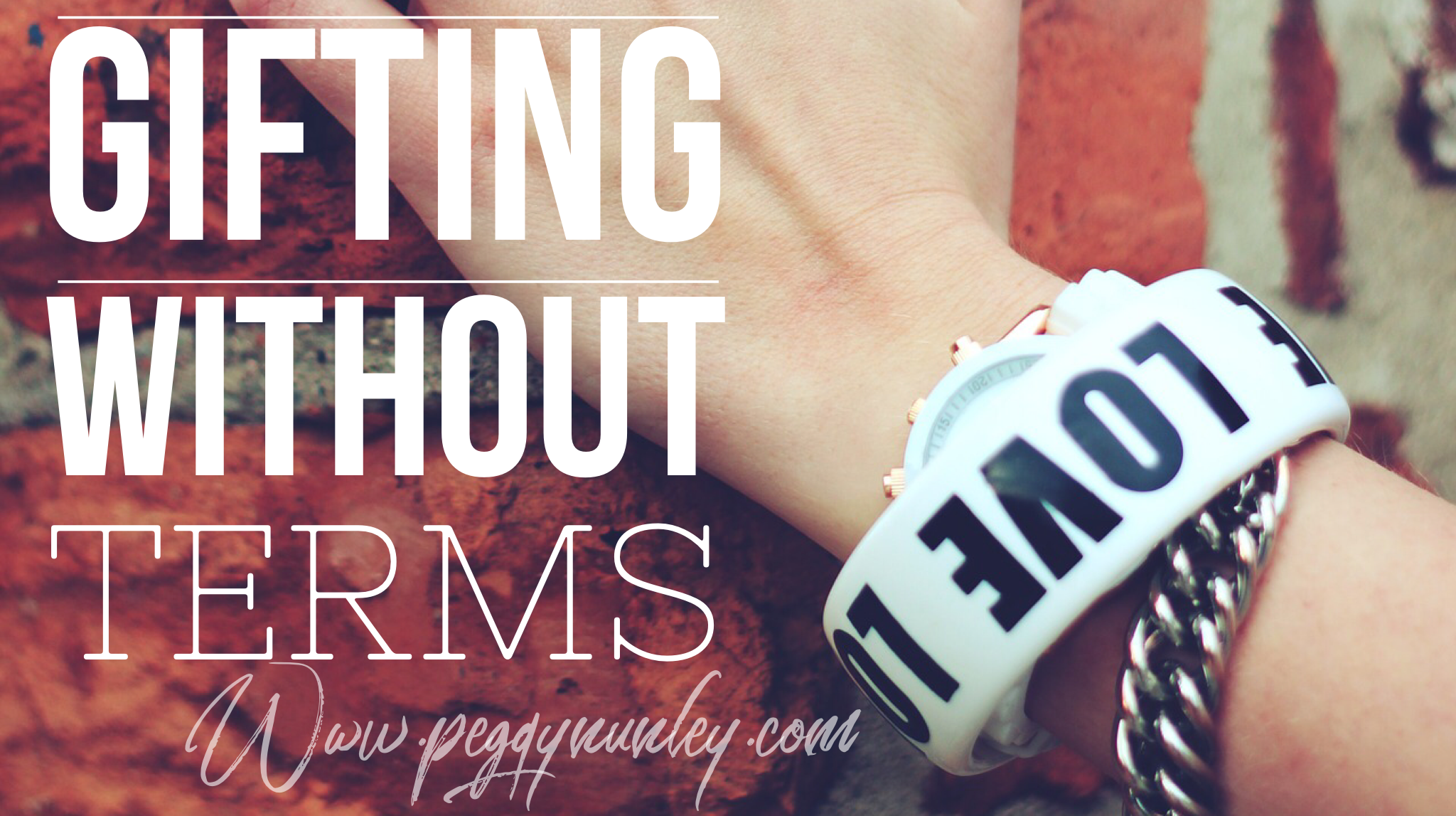 Gifting Without Terms…..