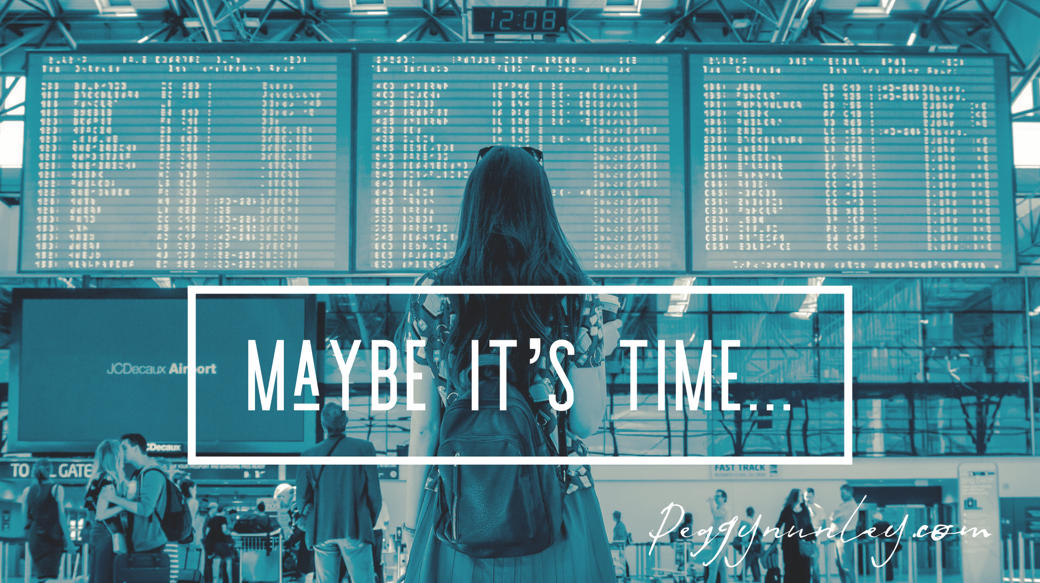 Maybe It’s Time….