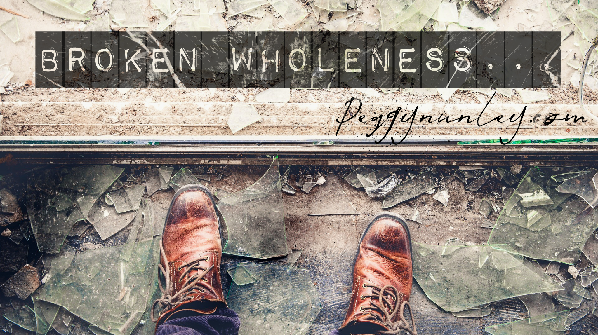 Broken wholeness…