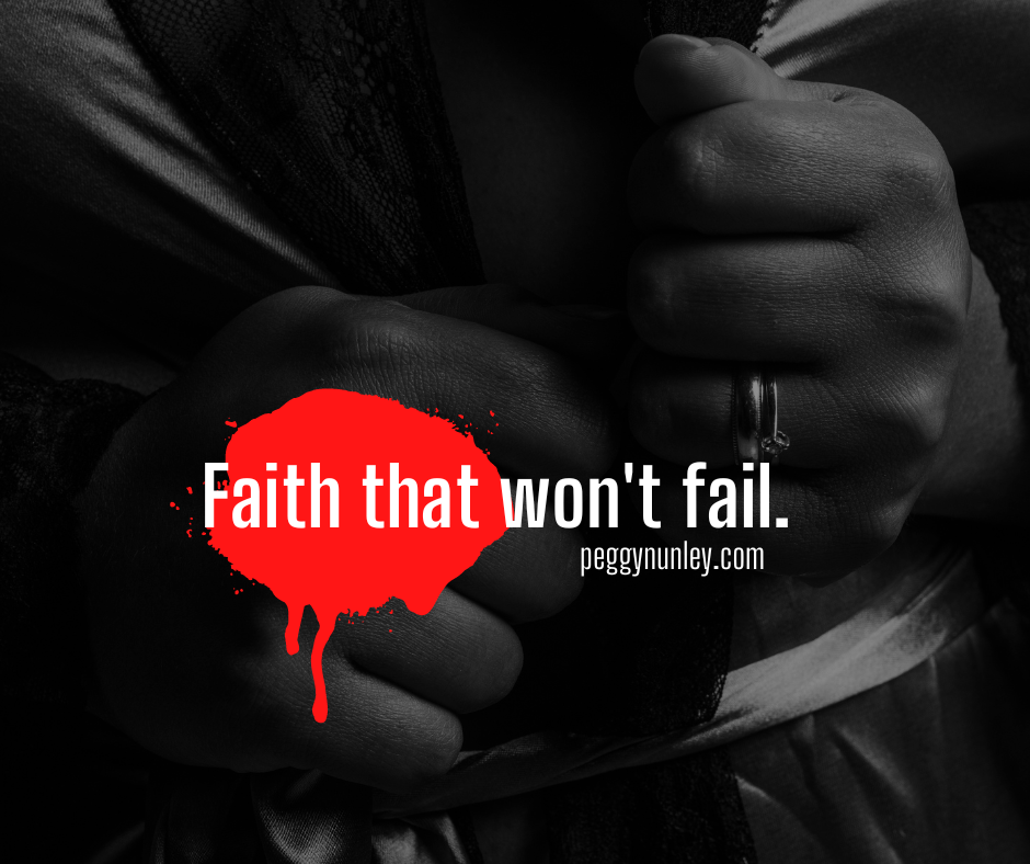 Faith that won’t fail…
